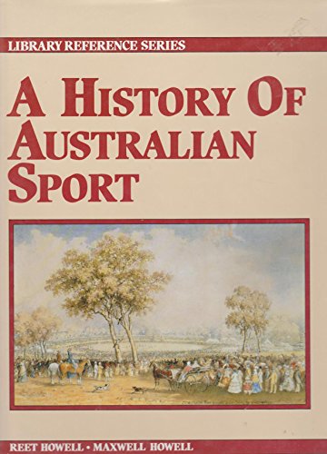 A HISTORY OF AUSTRALIAN SPORT