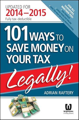 Stock image for 101 Ways to Save Money on Your Tax   Legally! 2014   2015 for sale by Revaluation Books