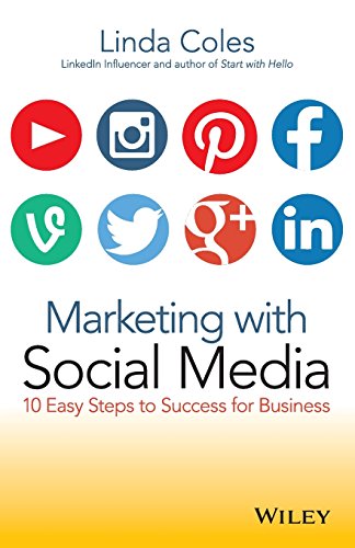 Stock image for Marketing with Social Media: 10 Easy Steps to Success for Business for sale by SecondSale