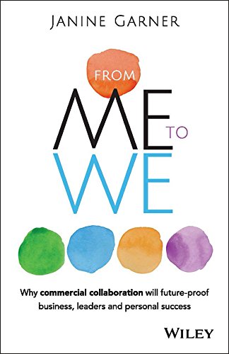 9780730318491: From Me to We: Why commercial collaboration is the key to future proofing business, leadership and personal success: Why Commercial Collaboration Will ... Business, Leaders and Personal Success
