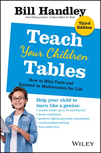 Stock image for Teach Your Children Tables: How to Blitz Tests and Succeed in Mathematics for Life for sale by Revaluation Books