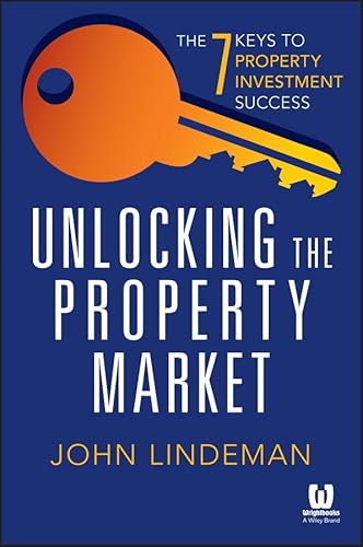 Beispielbild fr Unlocking the Property Market   The 7 Keys to Property Investment Success zum Verkauf von Revaluation Books
