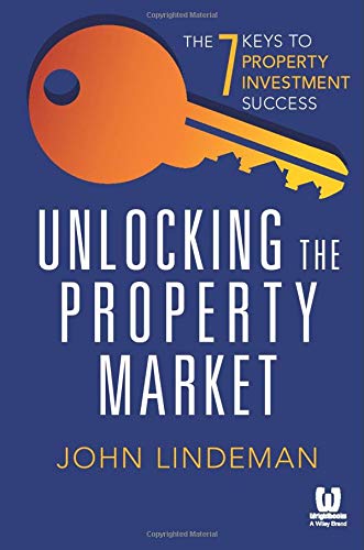 Stock image for Unlocking the Property Market   The 7 Keys to Property Investment Success for sale by Revaluation Books