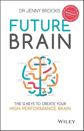 Imagen de archivo de Future Brain: The 12 Keys to Create Your High-Performance Brain a la venta por WorldofBooks