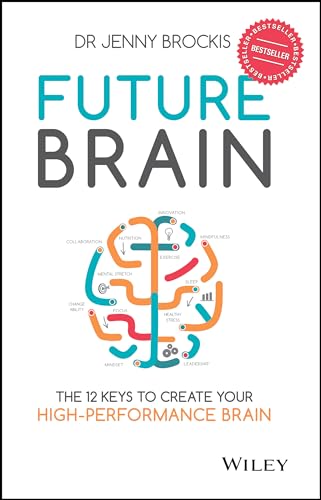 Stock image for Future Brain: The 12 Keys to Create Your High-Performance Brain for sale by WorldofBooks