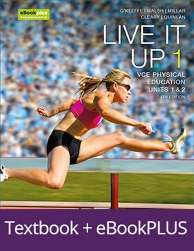 Stock image for Live It Up 1 VCE Units 1 and 2 4E eBookPLUS & Print + StudyOn VCE Physical Education Units 1 and 2 (Live It Up Series) for sale by Discover Books
