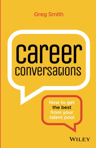 Beispielbild fr Career Conversations: How to Get the Best from Your Talent Pool zum Verkauf von WorldofBooks