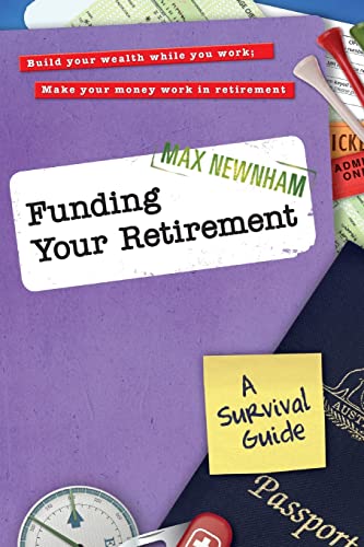 Stock image for Funding Your Retirement: A Survival Guide for sale by Infinity Books Japan