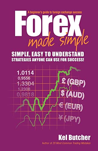 Stock image for Forex Made Simple: A Beginner's Guide to Foreign Exchange Success for sale by Revaluation Books