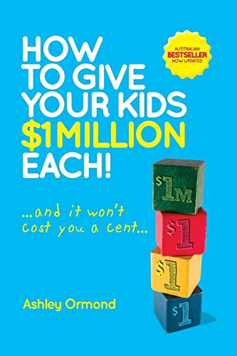 Stock image for How to Give Your Kids $1 Million Each!: And It Won't Cost You a Cent for sale by Revaluation Books