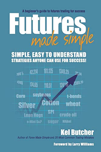 Stock image for Futures Made Simple: A Beginner's Guide to Future Trading for Success for sale by Revaluation Books