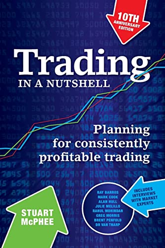 Beispielbild fr Trading in a Nutshell: Planning for Consistently Profitable Trading, 10th Anniversary Edition zum Verkauf von Revaluation Books