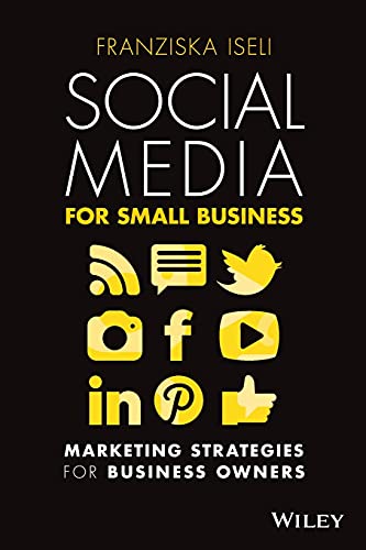 Imagen de archivo de Social Media for Small Business : Marketing Strategies for Business Owners a la venta por Better World Books