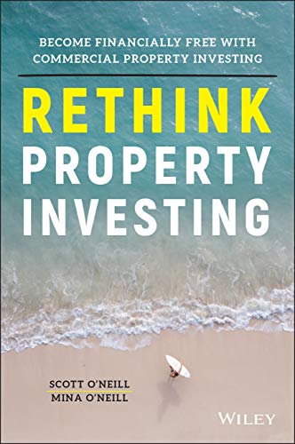 Stock image for Rethink Property Investing: Become Financially Free with Commercial Property Investing for sale by ThriftBooks-Atlanta