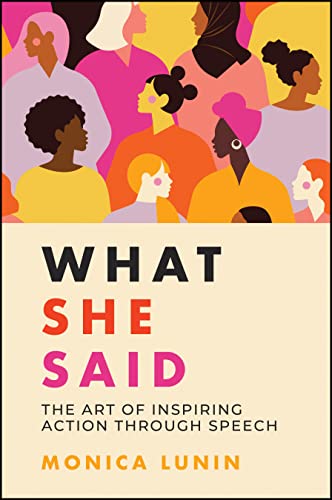 Stock image for What She Said : #1 Award Winner: the Art of Inspiring Action Through Speech for sale by Better World Books: West