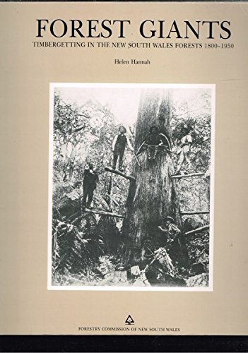 Forest Giants: Timbergetting in the New South Wales Forests 1800-1950