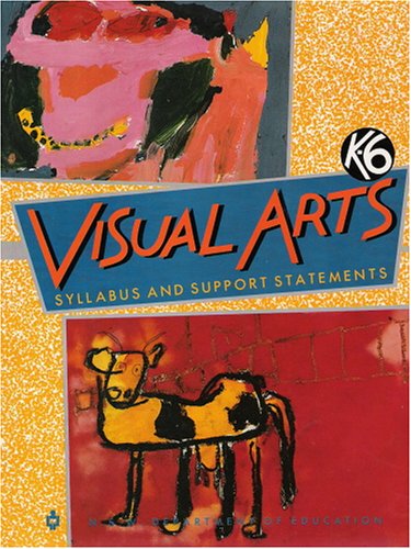 Visual Arts K-6: Syllabus and Support Statements