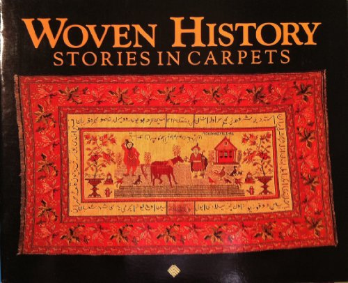 Stock image for Woven History - Stories in Carpets. Exhibition Catalogue for sale by Dial-A-Book