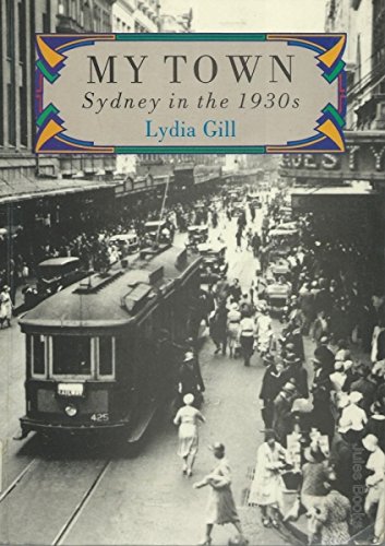 9780730589105: My town: Sydney in the 1930's