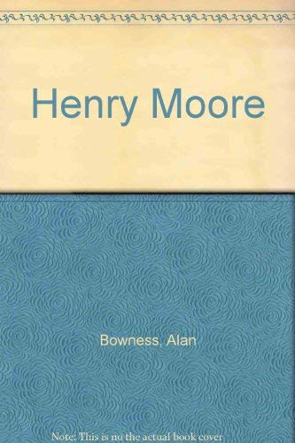 Imagen de archivo de Henry Moore, 1898-1986 a la venta por Zubal-Books, Since 1961