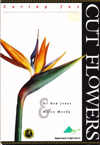 Caring for cut flowers (9780730629535) by Jones, Rod