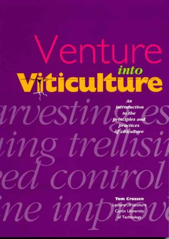 Stock image for Venture into Viticulture: An Introduction to the Principles and Practices of Viviculture for sale by HPB-Red