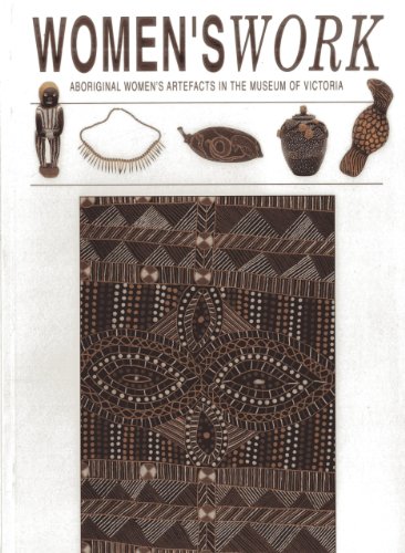 Women's Work: Aboriginal Artefacts in the Museum of Victoria