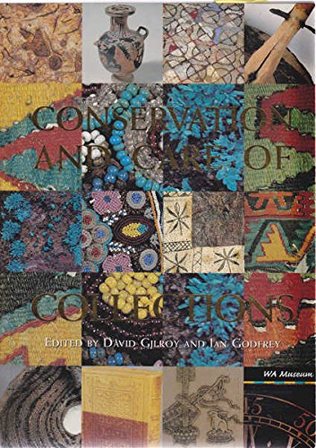 A practical guide to the conservation and care of collections (9780730712152) by David Gilroy And Ian Godfrey