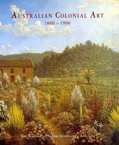 Stock image for Australian Colonial Art - 1800-1900 for sale by Jason Books