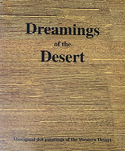 Beispielbild fr Dreamings of the Desert: Aboriginal Dot Paintings of the Western Desert zum Verkauf von Raritan River Books