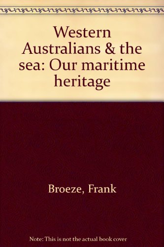 Stock image for Western Australians & the Sea. Our Maritime Heritage. for sale by Lawrence Jones Books