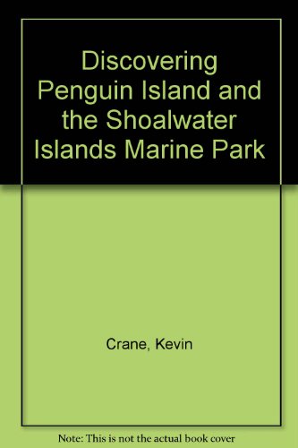 Imagen de archivo de Discovering Penguin Island and the Shoalwater Islands Marine Park [Paperback] a la venta por tomsshop.eu
