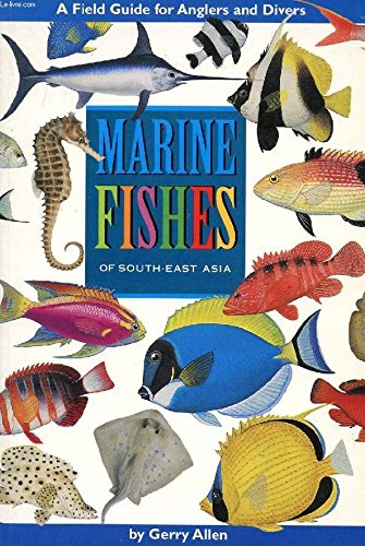 Beispielbild fr Marine Fishes of Tropical Australia and South-east Asia: A Field Guide for Anglers and Divers zum Verkauf von AwesomeBooks