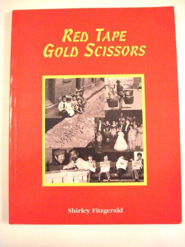 Stock image for Red Tape, Gold Scissors: The Story Of Sydney's Chinese for sale by THE CROSS Art + Books