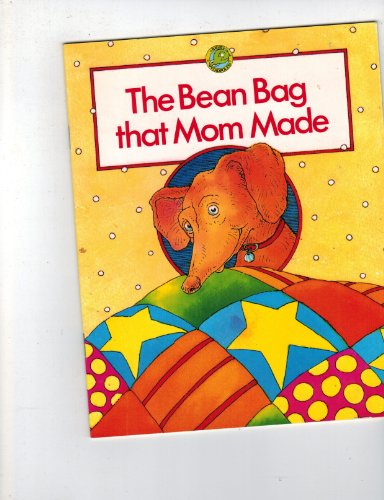 Stock image for The Bean Bag That Mom Made for sale by Better World Books