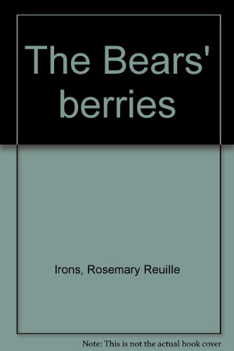 The Bears' berries (9780731208333) by Irons, Rosemary Reuille