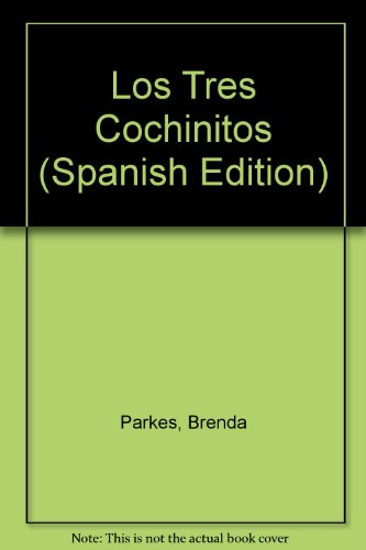 Los Tres Cochinitos (Spanish Edition) (9780731210640) by Parkes, Brenda