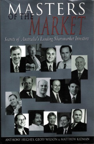 9780731400140: Masters of the Market: Secrets of Australia's Leading Sharemarket Investors