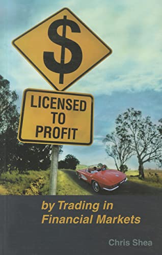 Beispielbild fr Licensed to Profit: By Trading in Financial Markets zum Verkauf von Revaluation Books