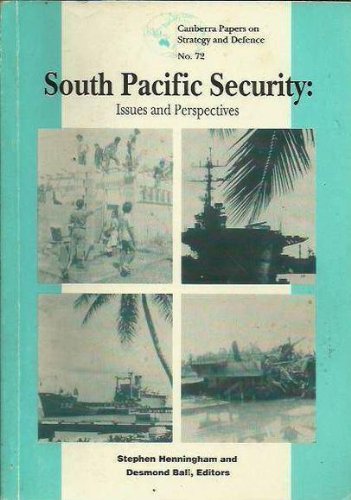 Stock image for South Pacific security: Issues and perspectives (Canberra papers on strategy and defence) for sale by The Book Bin