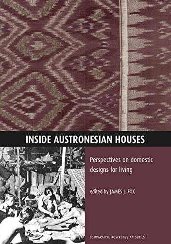 Beispielbild fr Inside Austronesian Houses Perspectives on Domestic Designs for Living zum Verkauf von TextbookRush