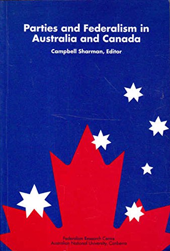 9780731518494: Title: Parties and federalism in Australia and Canada