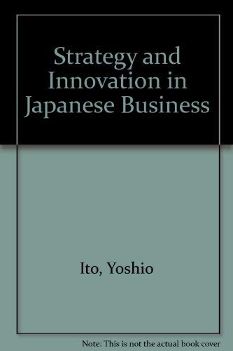 Strategy and Innovation in Japanese Business