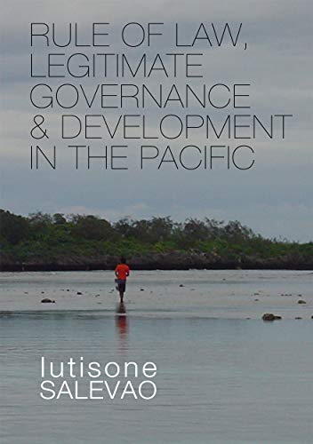 9780731537211: Rule of law, legitimate governance & development in the Pacific