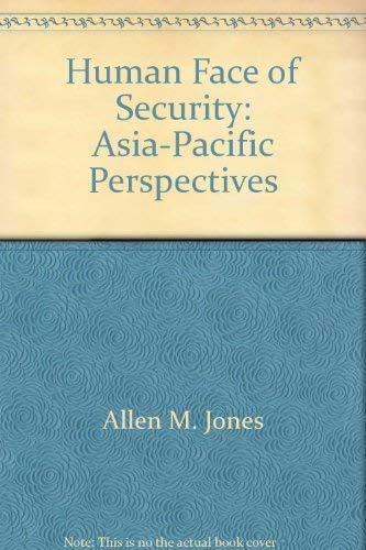 Beispielbild fr Human Face of Security: Asia-Pacific Perspectives (Canberra Papers on Strategy and Defence) zum Verkauf von Zubal-Books, Since 1961