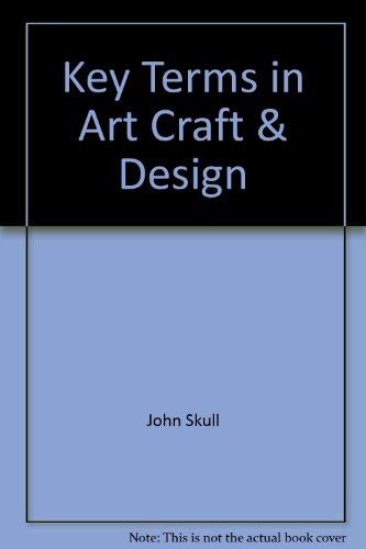 Beispielbild für Key Terms in Art, Craft & Design zum Verkauf von Discover Books