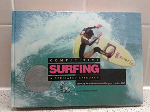 9780731620647: Competitive Surfing: A Dedicated Approach