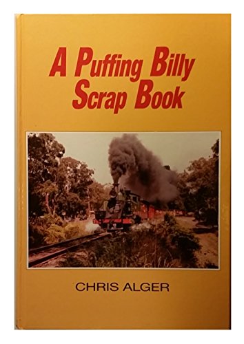 9780731625437: A Puffing Billy scrapbook: a pictorial history 1940 - 1988
