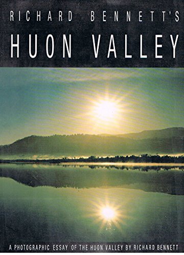 Richard Bennett's Huon Valley: a Photograhic Essay