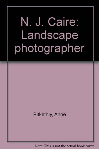 9780731641963: n.j._caire,_landscape_photographer